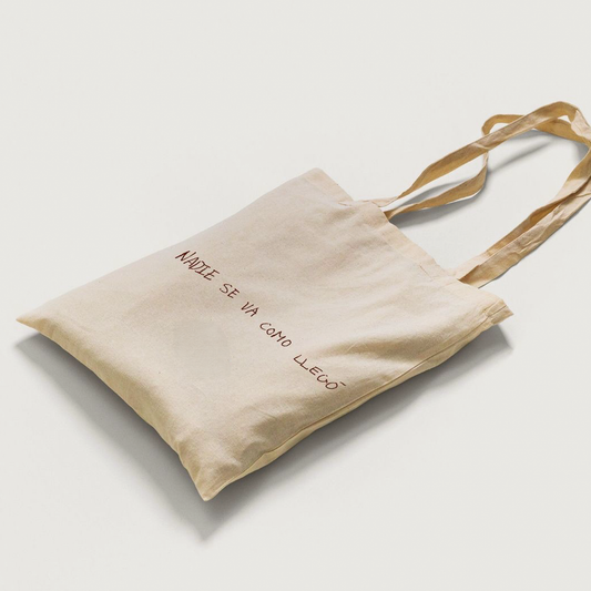 Tote Bag Nadie Se Va Como Llegó
